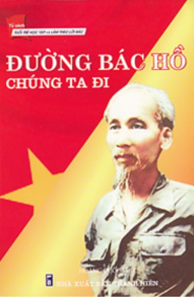 Đường Bác Hồ chúng ta đi (Hoàng Quốc Việt, Nxb Thanh niên - 2008)