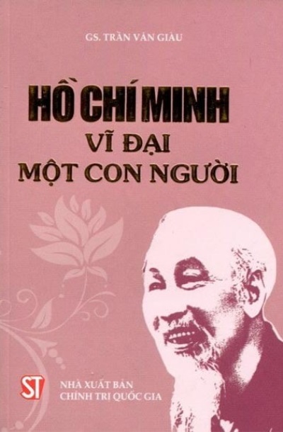 Hồ Chí Minh - Vĩ đại một con người