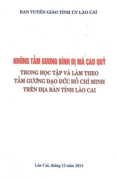 Những tấm gương bình dị mà cao quý trong học tập và làm theo tấm gương đạo đức Hồ Chí Minh trên địa bàn tỉnh Lào Cai