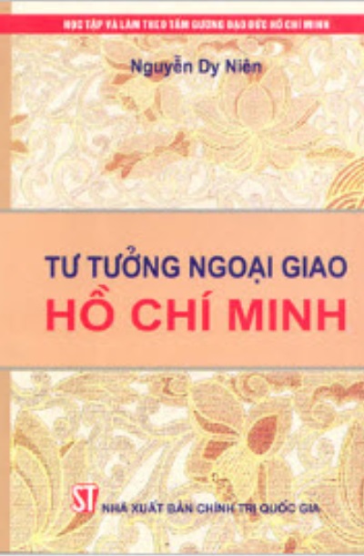 Tư tưởng ngoại giao Hồ Chí Minh (Nguyễn Dy Niên, Nxb Chính trị QG - 2008)