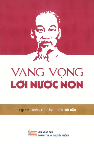 VANG VỌNG LỜI NƯỚC NON - TẬP 10: TRUNG VỚI ĐẢNG, HIẾU VỚI DÂN
