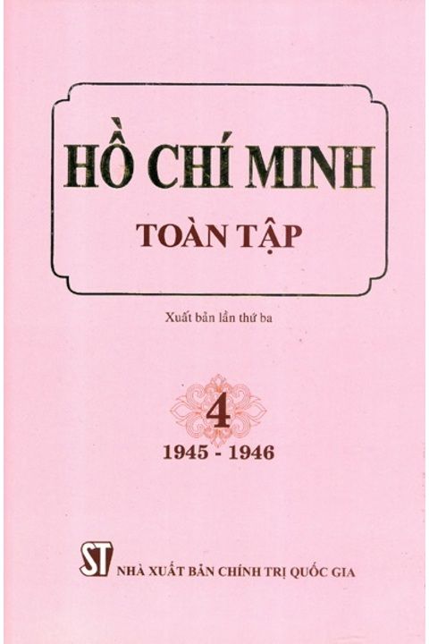 Hồ Chí Minh Toàn tập - Tập 4 (1945 - 1946)