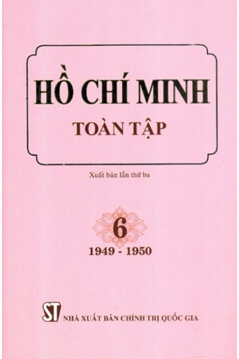 Hồ Chí Minh Toàn tập - Tập 6 (1949 - 1950)